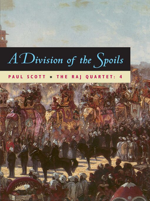 Title details for The Raj Quartet, Volume 4 by Paul Scott - Available